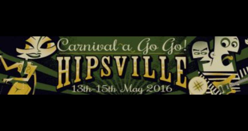 HIPSVILLE CARNIVAL A GO GO! 2016
