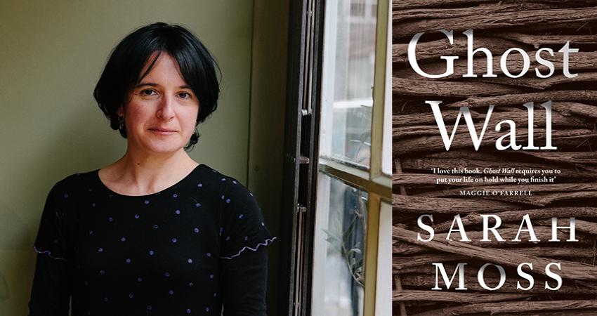 BOOK LAUNCH: SARAH MOSS - GHOST WALL
