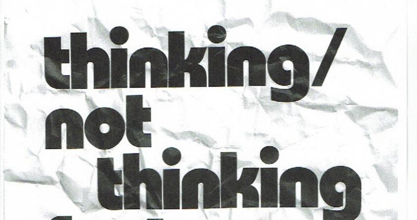 THINKING/NOT THINKING FEST 2019