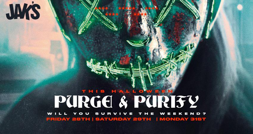 PURGE & PURIFY - Jaks Halloween