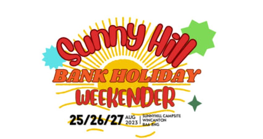 Sunnyhill Bank Holiday Weekender