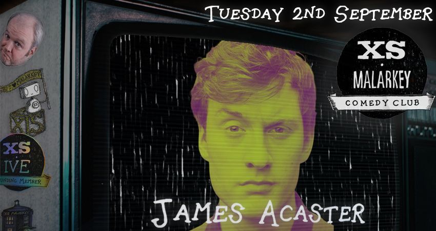 XS Malarkey with James Acaster