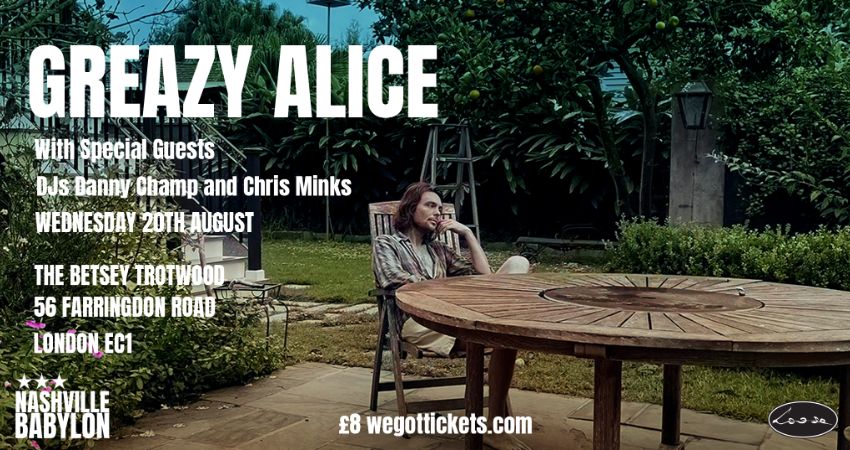Nashville Babylon Presents Greazy Alice