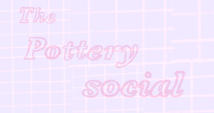 THE POTTERY SOCIAL 