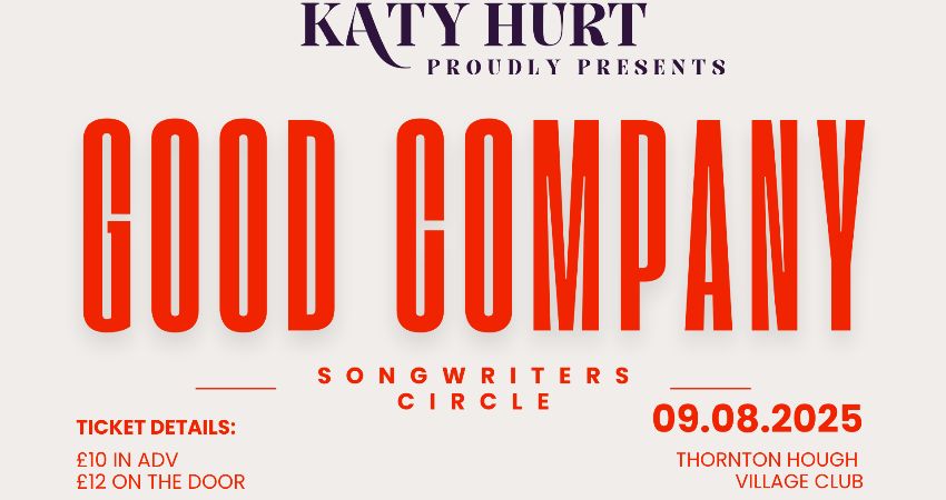 KATY HURT PRESENTS ‘GOOD COMPANY’ SONGWRITERS CIRCLE 