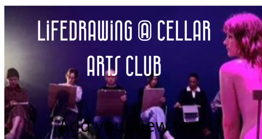 LifeDrawing @thecellar arts club