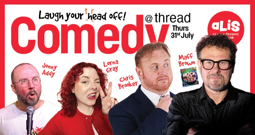 A LAUGH IN STOCKPORT COMEDY CLUB | THURS 31ST JULY 