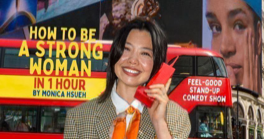 HOW TO BE A STRONG WOMAN IN ONE HOUR - A STAND-UP COMEDY SHOW BY MONICA HSUEH 