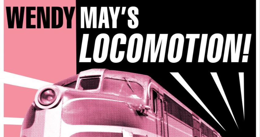 WENDY MAY'S LOCOMOTION presents a SUNDAY SHAKEDOWN