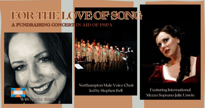 FOR THE LOVE OF SONG A FUNDRAISING CONCERT IN AID OF PSPA 