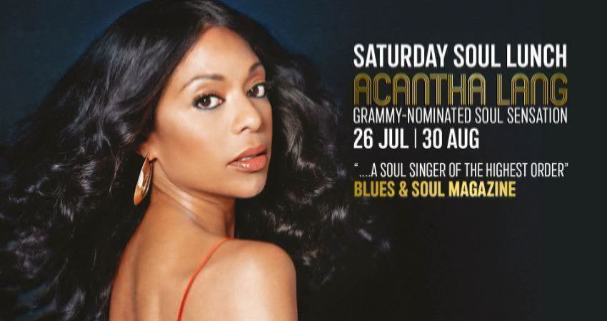SATURDAY SOUL LUNCH | ACANTHA LANG’S SOUL SELECTION 