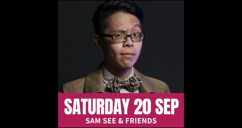 Saturday Comedy with Sam See & Friends