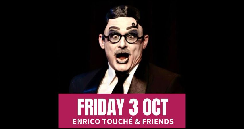FRIDAY COMEDY WITH ENRICO TOUCHÉ & FRIENDS 