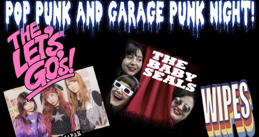 SHAKE SOME ACTON #116. THE LET'S GO'S, THE BABY SEALS ,WIPES 
