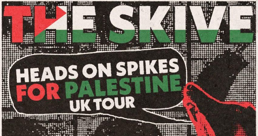 *The Skive* heads on spikes for Palestine uk tour