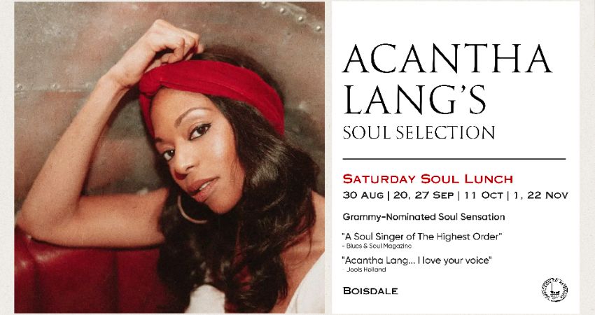 SATURDAY SOUL LUNCH | ACANTHA LANG’S SOUL SELECTION 
