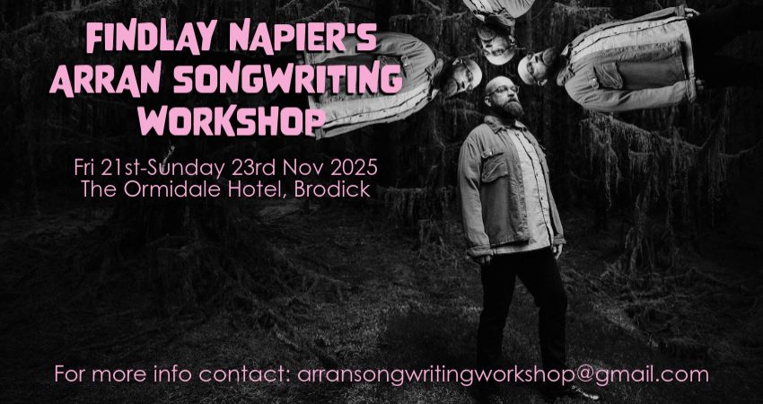 FINDLAY NAPIER'S ARRAN SONGWRITING WORKSHOP 