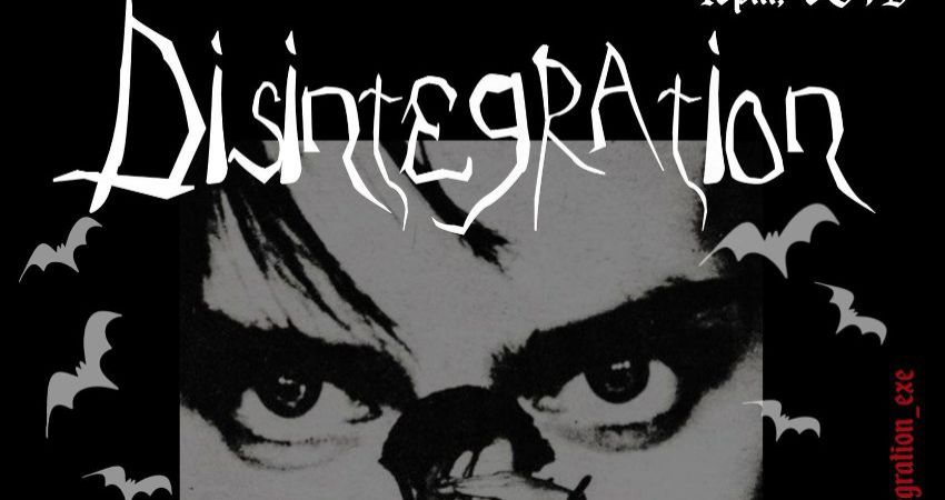 DISINTEGRATION - GOTH NIGHT 