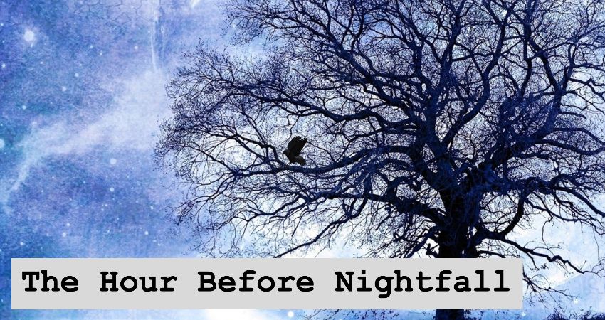 The Hour Before Nightfall