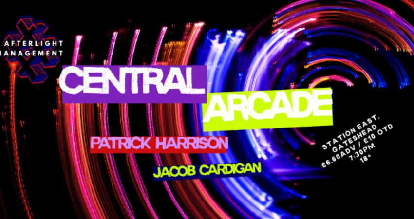 AFTERLIGHT MANAGEMENT PRESENTS: CENTRAL ARCADE 
