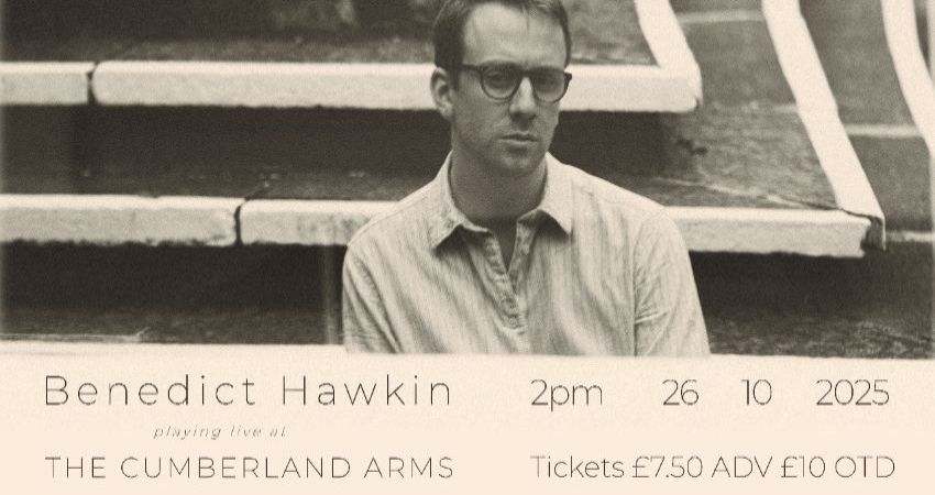 Benedict Hawkin @ The Cumberland Arms
