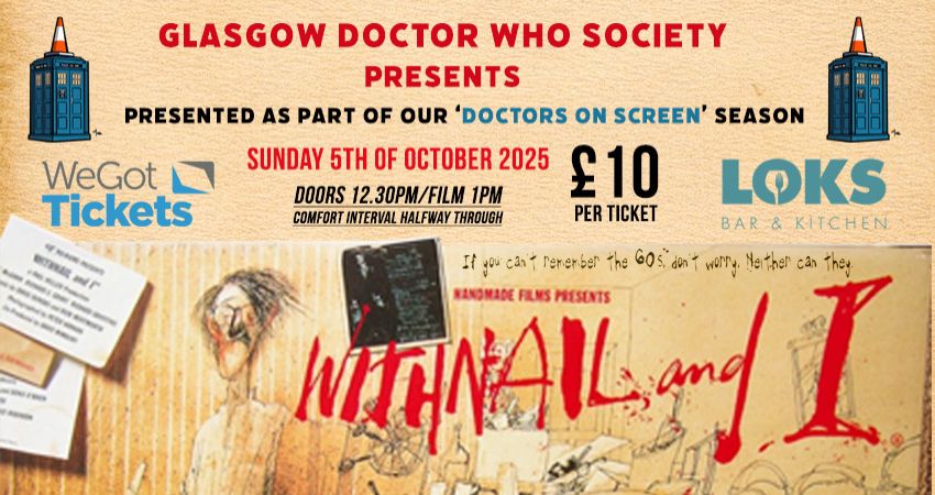 'Withnail & I' (1987), a screening presented by the Glasgow Doctor Who Society