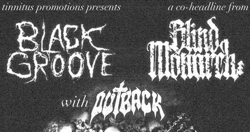 BLACK GROOVE, BLIND MONARCH & OUTBACK