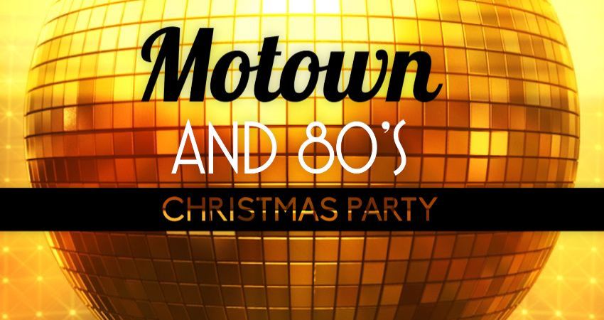 Motown & 80's Mad Friday Christmas Party 