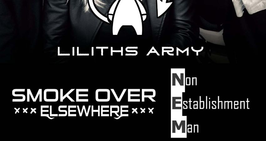 Liliths Army + Smoke Over Elsewhere + Non Establishment Man
