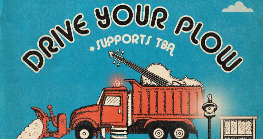 Drive Your Plow 