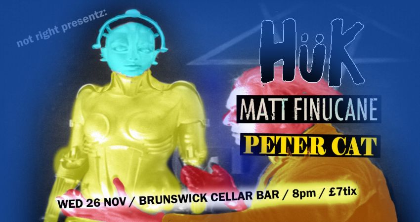 Hük / Matt FInucane / Peter Cat 