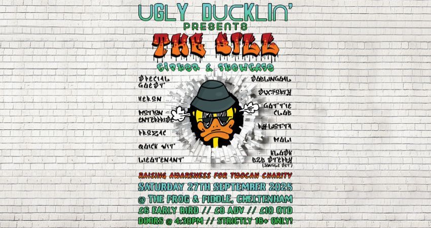 UGLY DUCKLIN' PRESENTS... THE BILL: CIPHER & SHOWCASE!