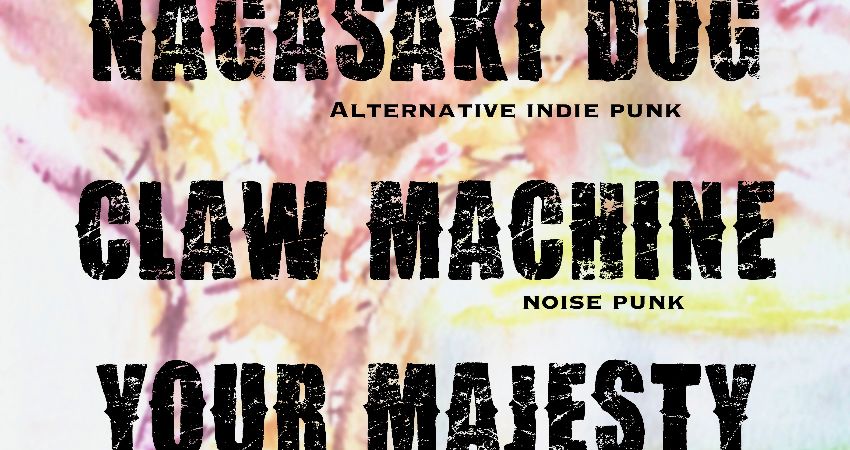 End Times Present: Nagasaki Dog • Claw Machine • Your Majesty 