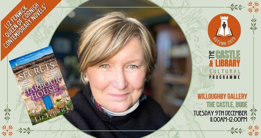Liz Fenwick - ‘The Queen of the Cornish Contemporary Novel’ 