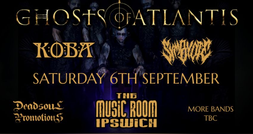 GHOSTS OF ATLANTIS + KOBA + SYMBYOTE - LIVE AT THE MUSIC ROOM - IPSWICH 