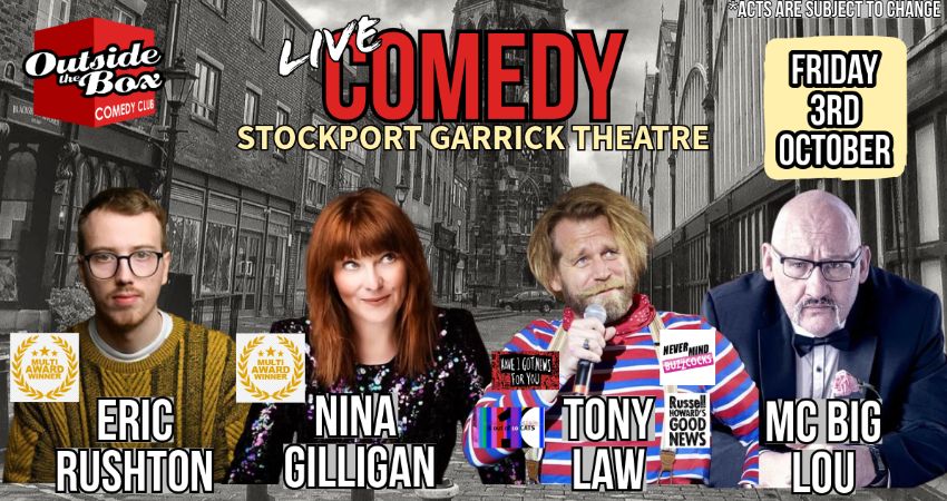 OUTSIDE THE BOX COMEDY CLUB - 3RD OCTOBER - STOCKPORT GARRICK 