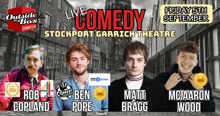 OUTSIDE THE BOX COMEDY CLUB - 5TH SEPTEMBER - STOCKPORT GARRICK