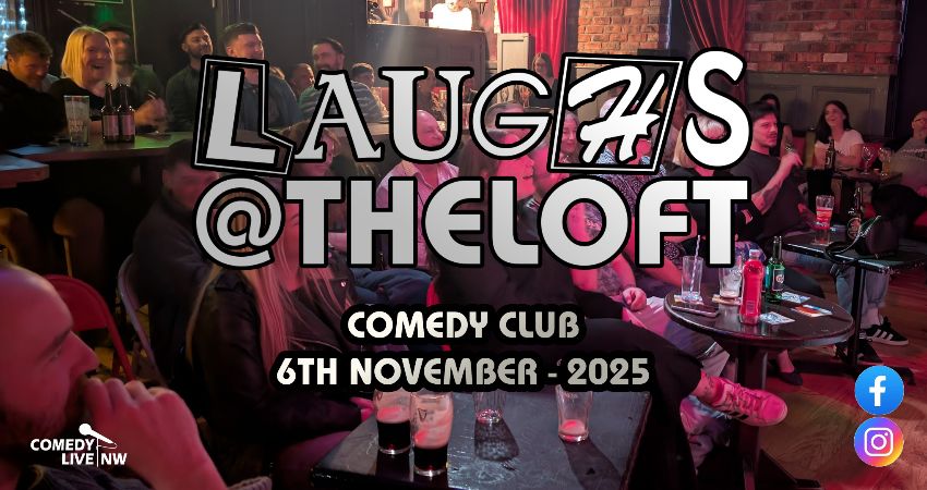LAUGHS@THELOFT Comedy Club - November 2025