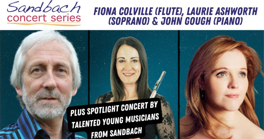 Fiona Colville (flute), Laurie Ashworth (soprano) & John Gough (piano) @ Sandbach Concert Series 