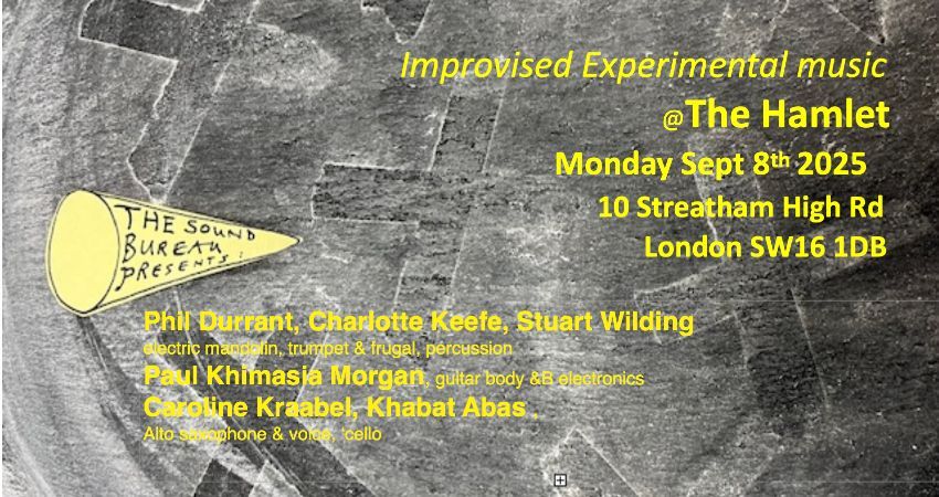 The Sound Bureau (9) presents Durrant/Keefe/Wilding + Khimasia Morgan + Kraabel/Abas