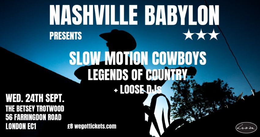 Nashville Babylon Presents Slow Motion Cowboys 
