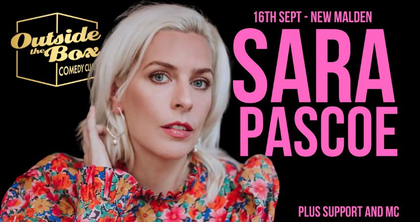 SARA PASCOE at Outside the Box Comedy Club, New Malden 