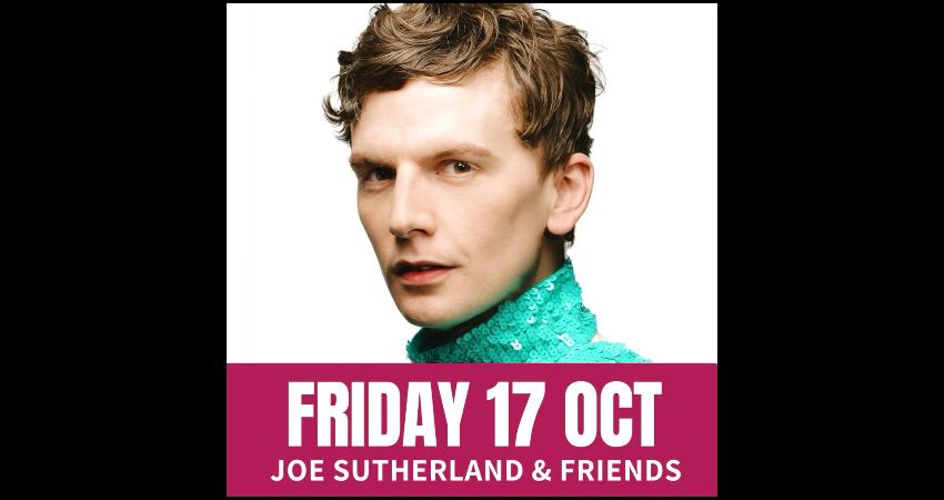 Friday Comedy with Joe Sutherland & Friends 
