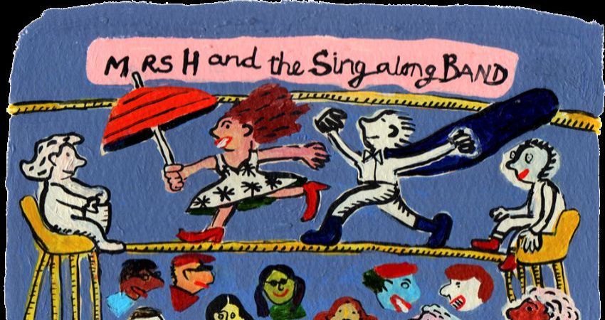 MRS H AND THE SING-ALONG BAND 