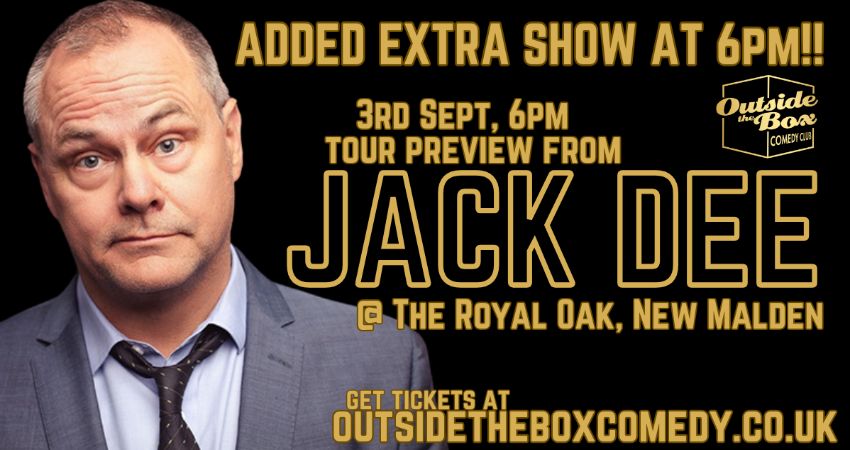 EARLY SHOW! - 6pm! JACK DEE - Tour Warm up show at Outside the Box Comedy Club, New Malden