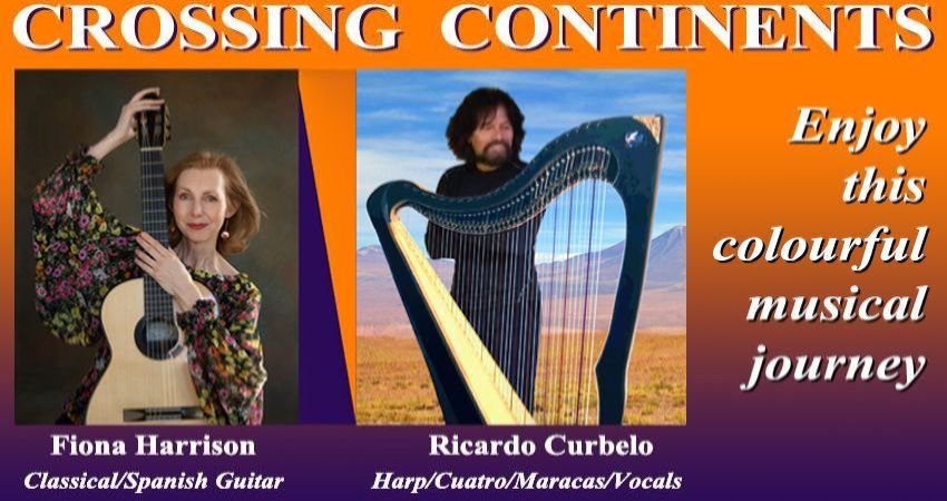 CROSSING CONTINENTS - FIONA HARRISON and RICARDO CURBELO in CONCERT