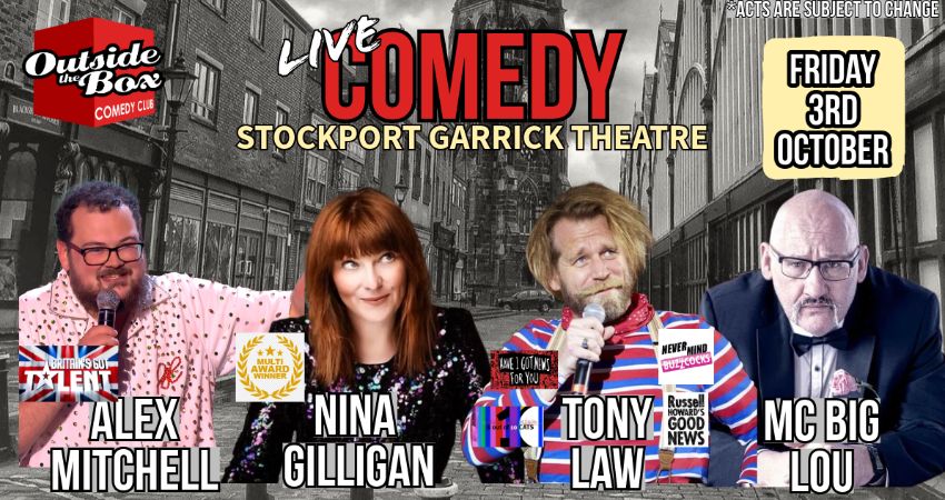 OUTSIDE THE BOX COMEDY CLUB - 3RD OCTOBER - STOCKPORT GARRICK 