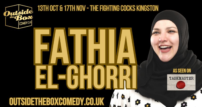 FATHIA EL-GHORRI at Outside the Box Comedy Club, Knigston 