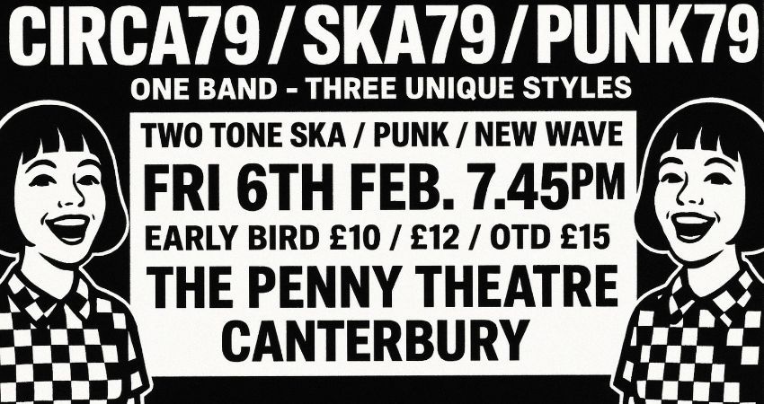 SKA79 + PUNK79 + CIRCA79 Live @ The Penny Theatre, Canterbury TWO TONE SKA, NEW WAVE & PUNK