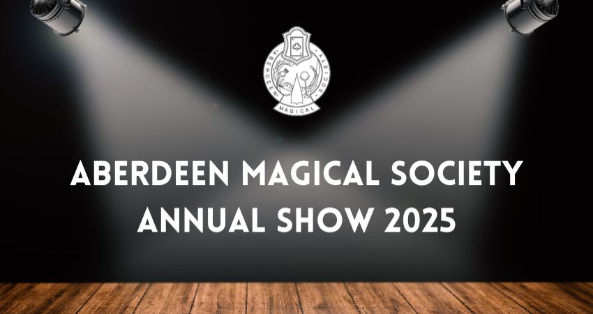 Aberdeen Magical Society Annual Show 2025